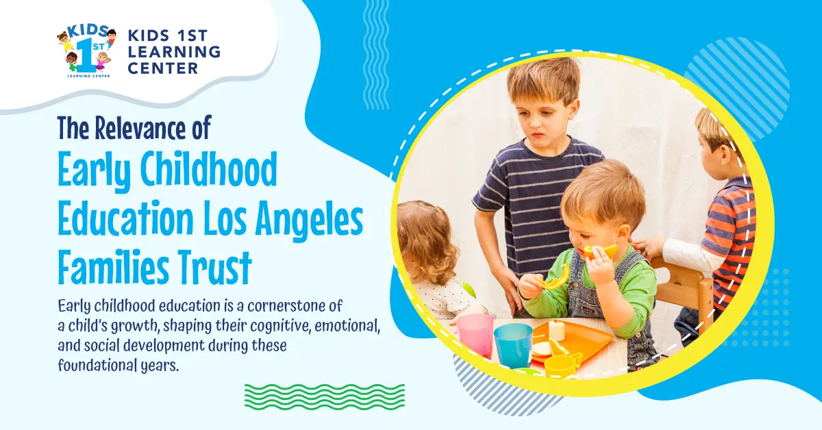 The Relevance of Early Childhood Education Los Angeles Families Trust