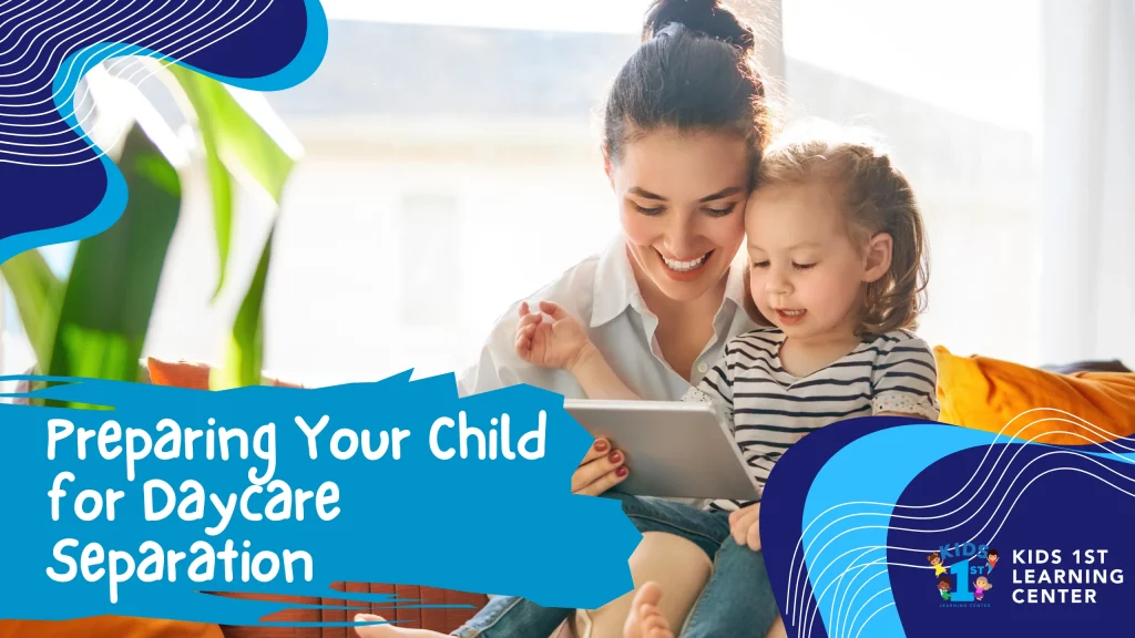 Preparing Your Child for Daycare Separation