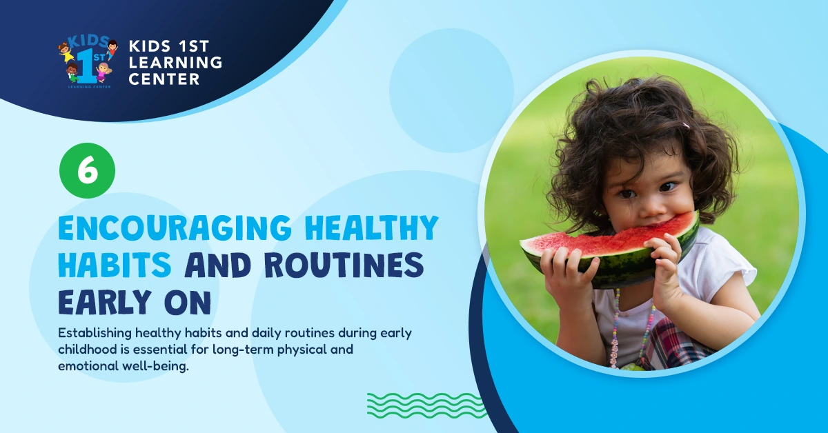 encouraging healthy habits and routines early on
