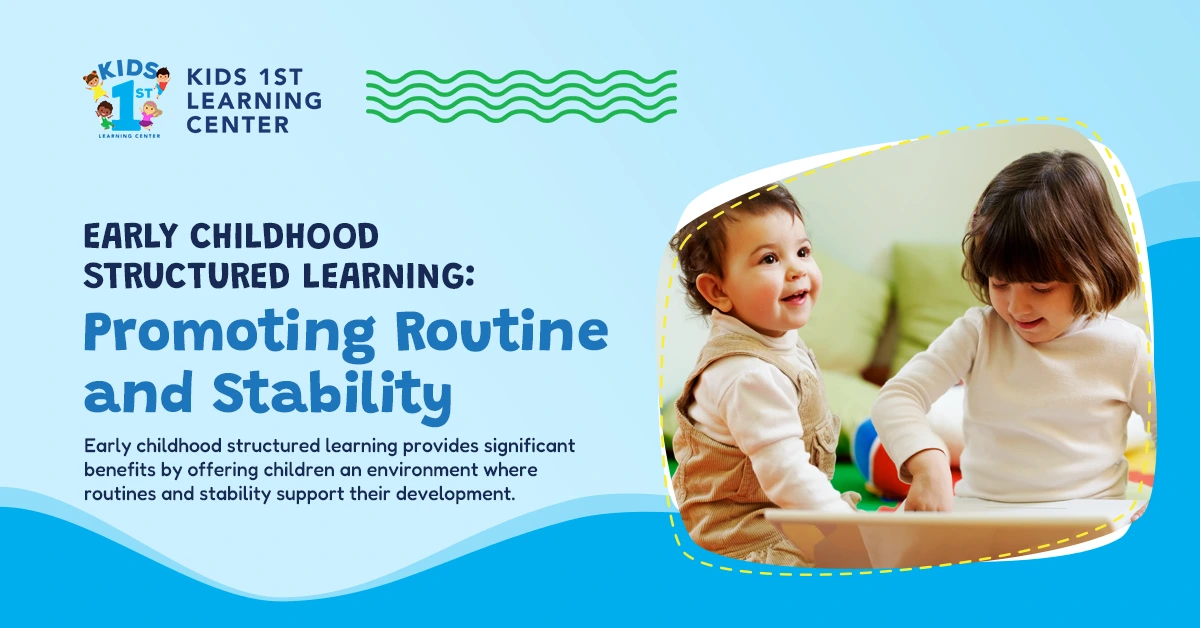 Early Childhood structured learning promoting and stability