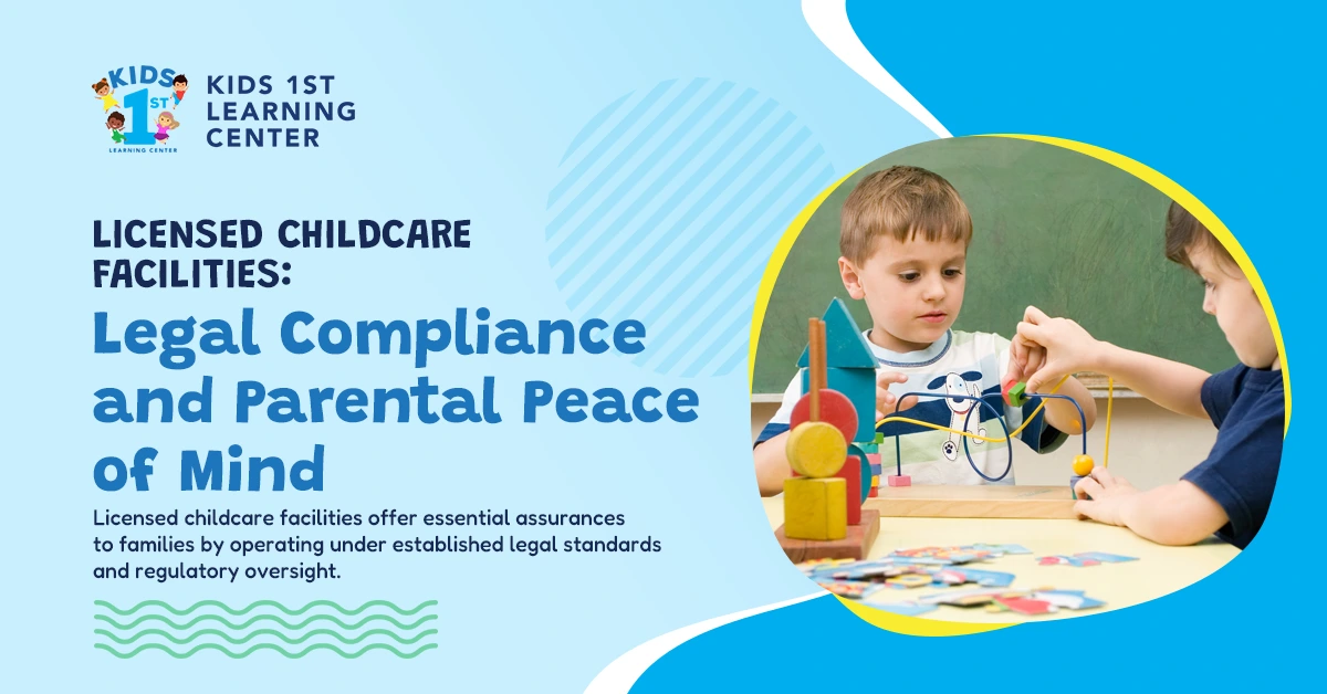 Licensed Childcare Facilities Legal Compliance and Parental peace of mind