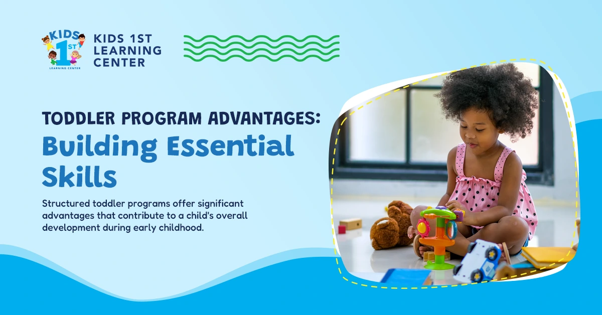 Toddler program advantages buidling essential skills