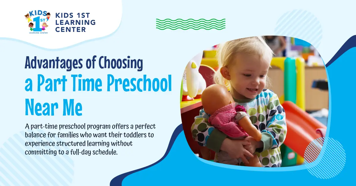 Advantages of Choosing a Part Time Preschool Near Me 