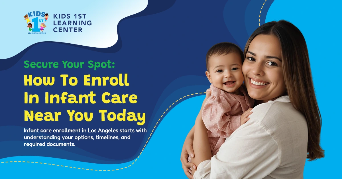 infant care enrollment in los angeles