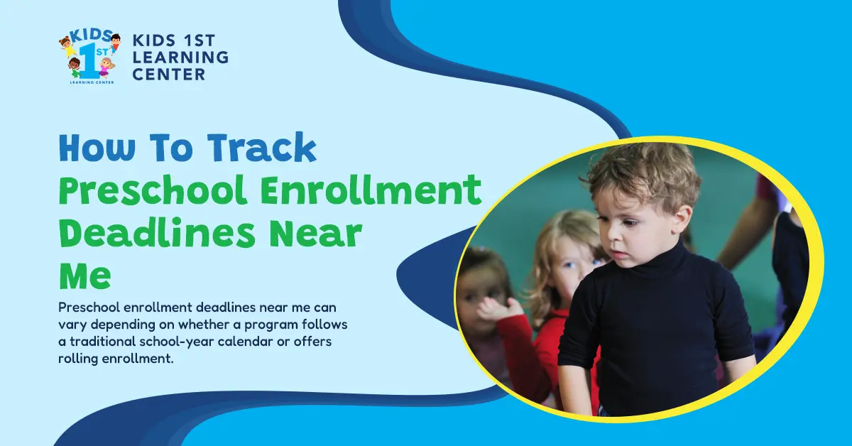 Preschool Enrollment Deadlines Near Me
